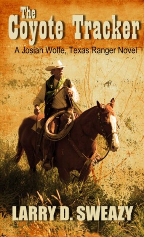 Book cover for "The Coyote Tracker" by Larry D Sweazy