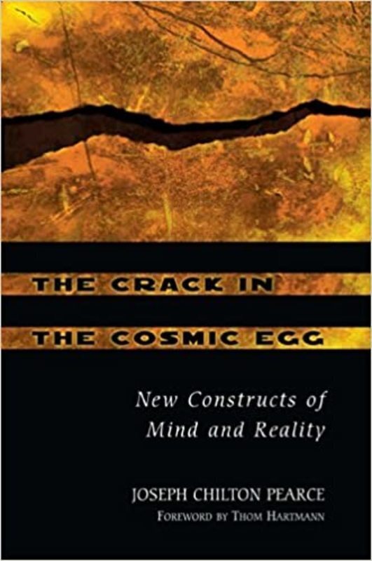 Book cover for "The Crack in the Cosmic Egg" by Joseph Chilton Pearce