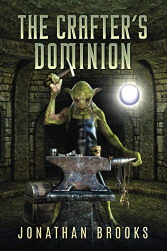 Book cover for "The Crafter's Dominion" by Jonathan Brooks