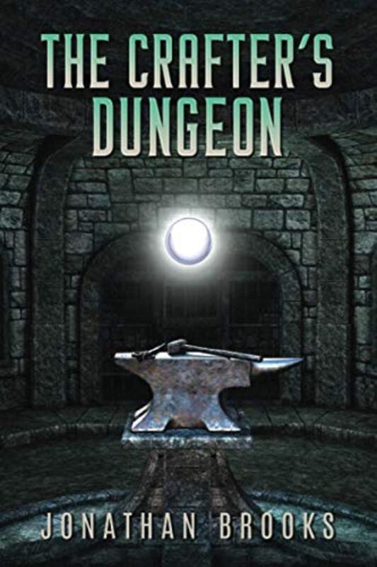 Book cover for "The Crafter's Dungeon" by Jonathan Brooks