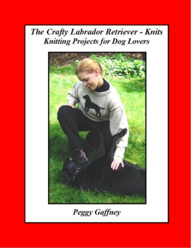 Book cover for "The Crafty Labrador Retriever - Knits" by Peggy Gaffney
