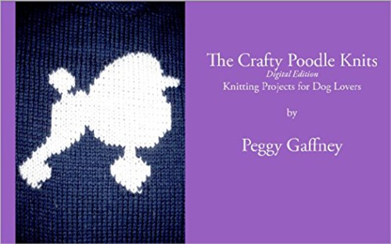 Book cover for "The Crafty Poodle Knits" by Peggy Gaffney