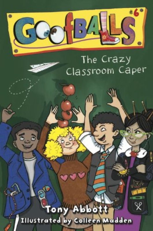 Book cover for "The Crazy Classroom Caper" by Tony Abbott