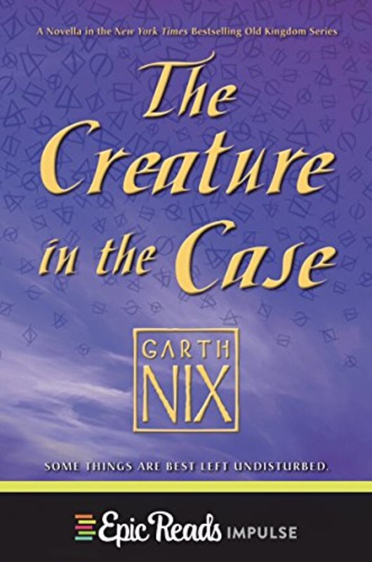 Book cover for "The Creature in the Case" by Garth Nix