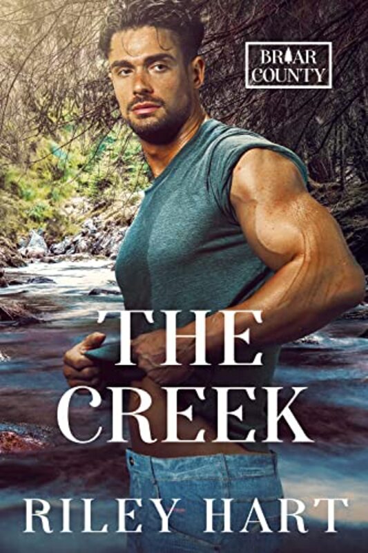 Book cover for "The Creek" by Riley Hart