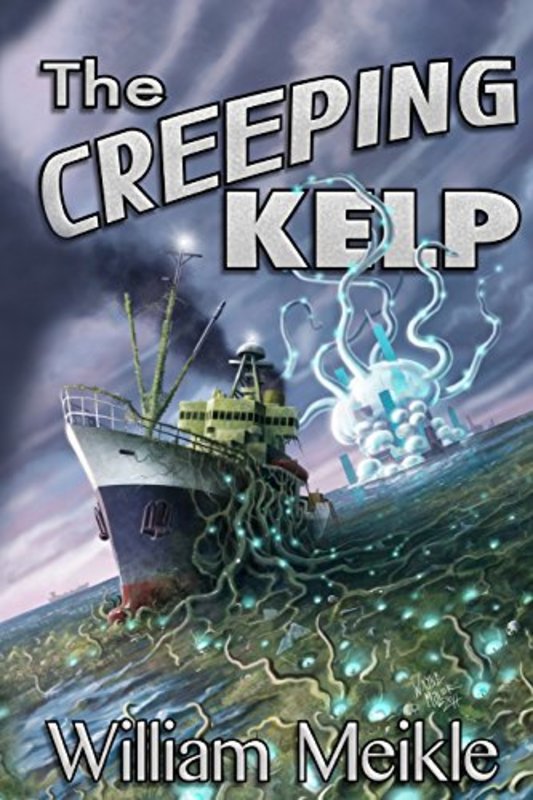 Book cover for "The Creeping Kelp" by William Meikle