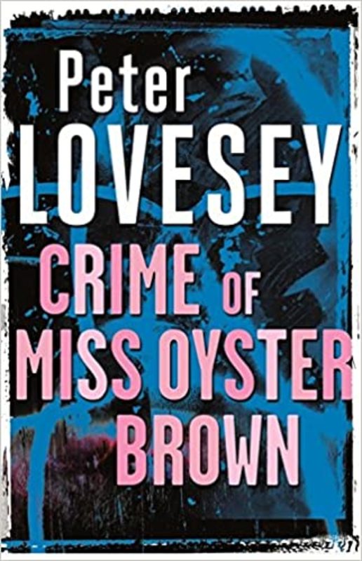 Book cover for "The Crime of Miss Oyster Brown" by Peter Lovesey
