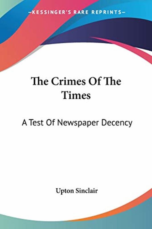 Book cover for "The Crimes of the Times" by Upton Sinclair