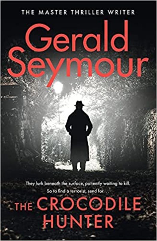 Book cover for "The Crocodile Hunter" by Gerald Seymour
