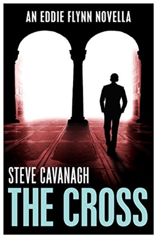 Book cover for "The Cross" by Steve Cavanagh