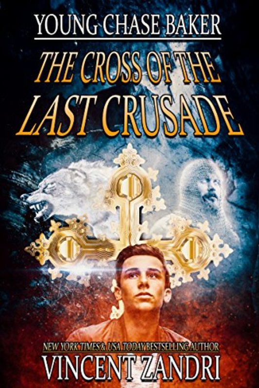 Book cover for "The Cross of the Last Crusade" by Vincent Zandri