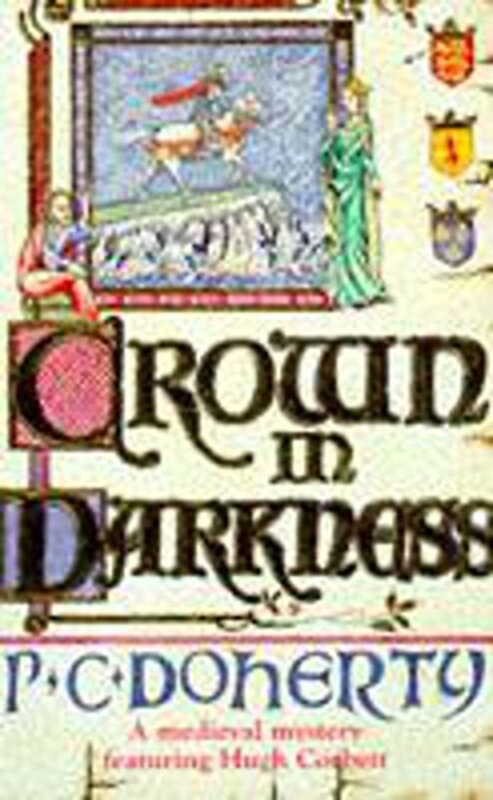 Book cover for "The Crown in Darkness" by Paul Doherty