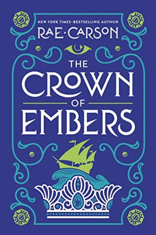 Book cover for "The Crown of Embers" by Rae Carson