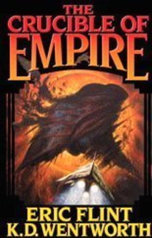 Book cover for "The Crucible of Empire" by Eric Flint