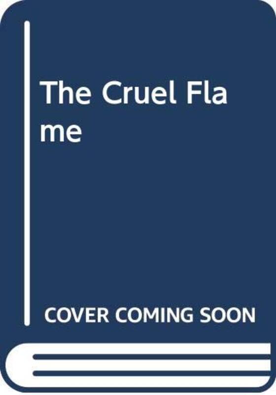 Book cover for "The Cruel Flame" by Charlotte Lamb