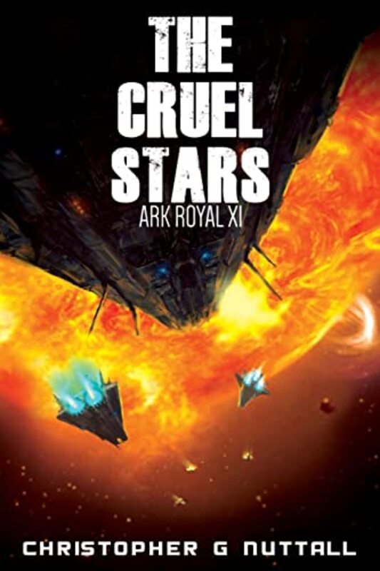 Book cover for "The Cruel Stars" by Christopher G Nuttall