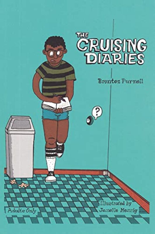 Book cover for "The Cruising Diaries" by Brontez Purnell