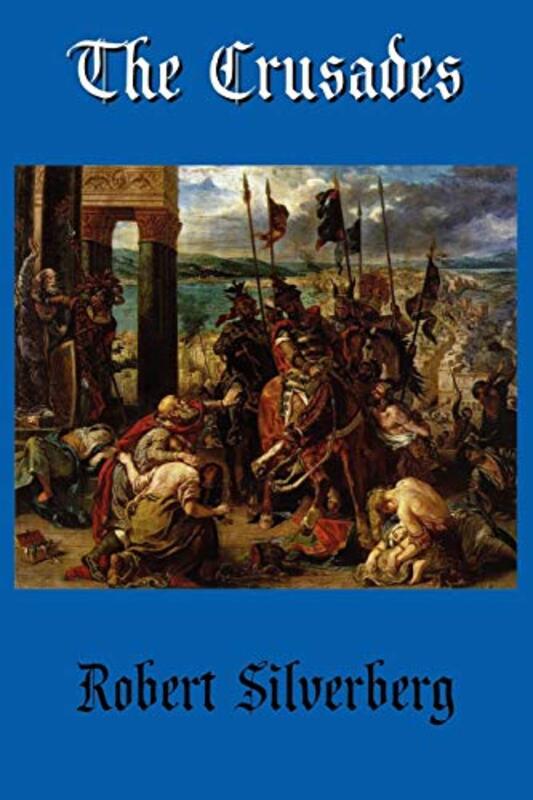 Book cover for "The Crusades" by Robert Silverberg