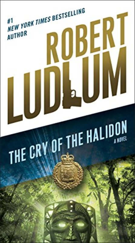 Book cover for "The Cry of the Halidon" by Robert Ludlum