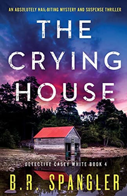 Book cover for "The Crying House" by BR Spangler