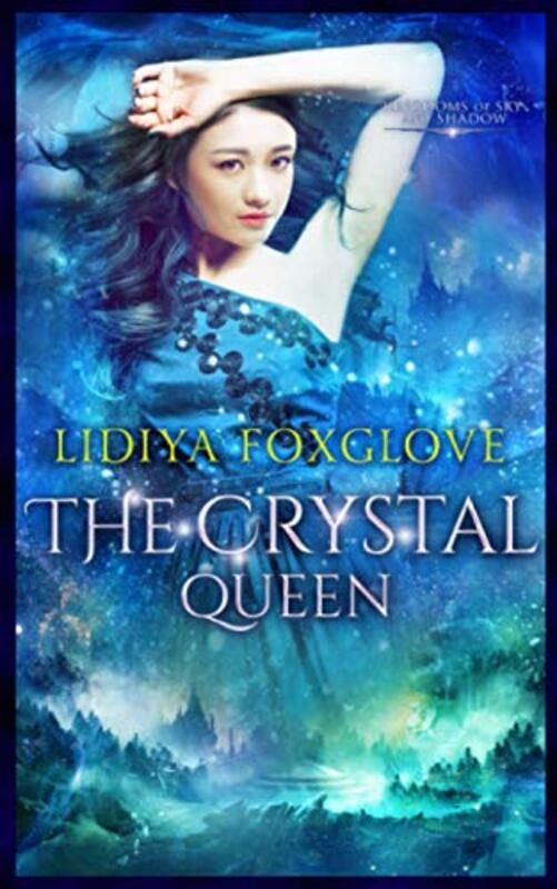 Book cover for "The Crystal Queen" by Lidiya Foxglove