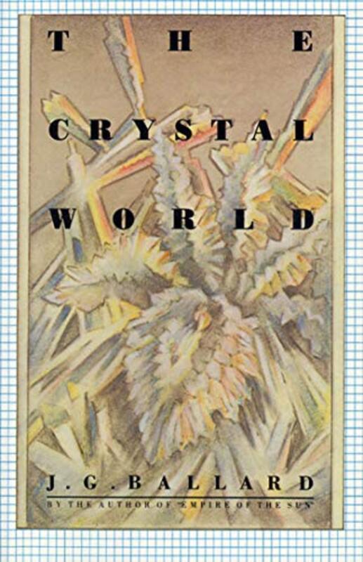 Book cover for "The Crystal World" by JG Ballard
