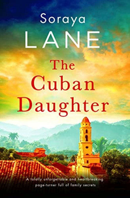 Book cover for "The Cuban Daughter" by Soraya M Lane