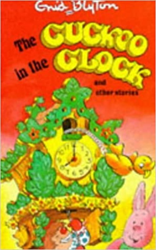 Book cover for "The Cuckoo In The Clock And Other Stories" by Enid Blyton