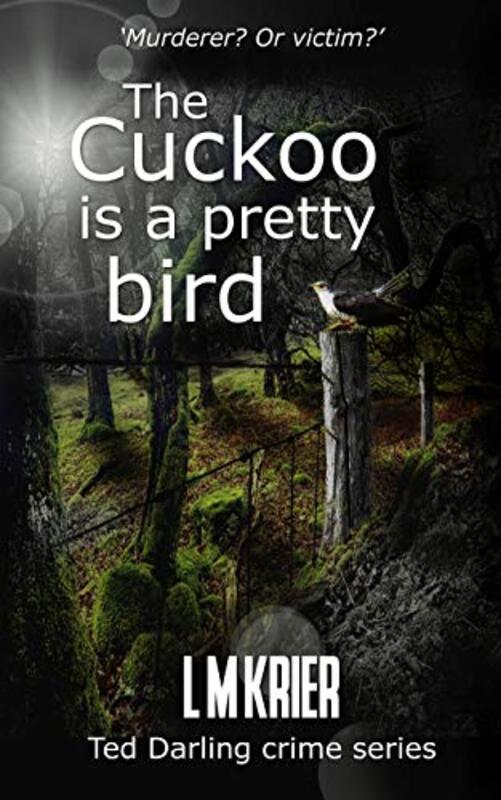 Book cover for "The Cuckoo is a Pretty Bird" by L M Krier