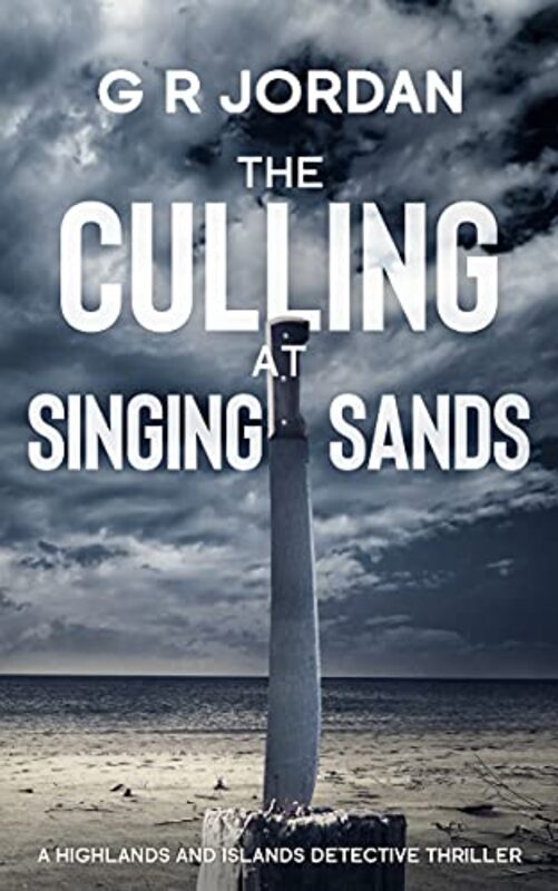 Book cover for "The Culling at Singing Sands" by GR Jordan