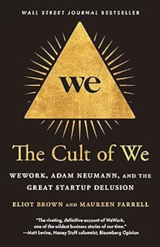 Book cover for "The Cult of We" by Eliot Brown, Maureen Farrell