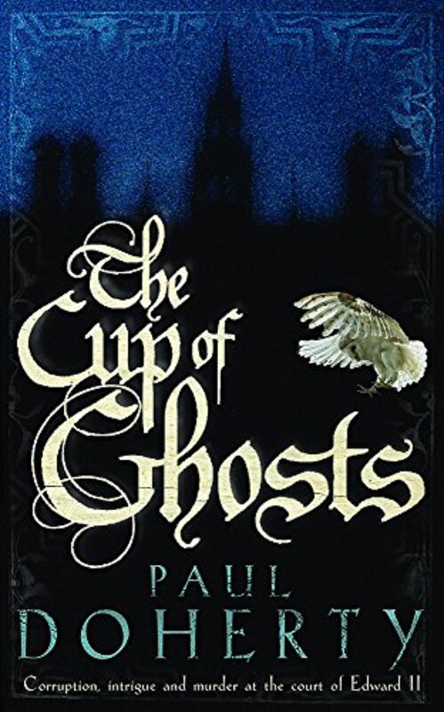Book cover for "The Cup of Ghosts" by Paul Doherty