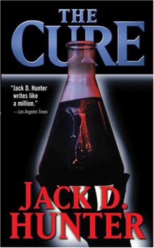 Book cover for "The Cure" by Jack D Hunter