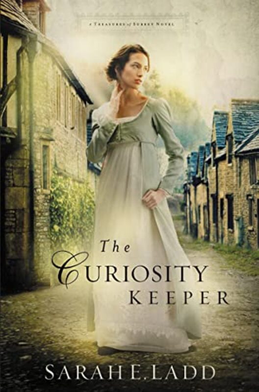 Book cover for "The Curiosity Keeper" by Sarah E Ladd