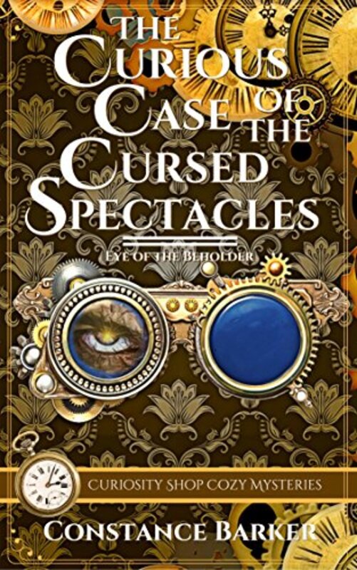 Book cover for "The Curious Case of the Cursed Spectacles" by Constance Barker