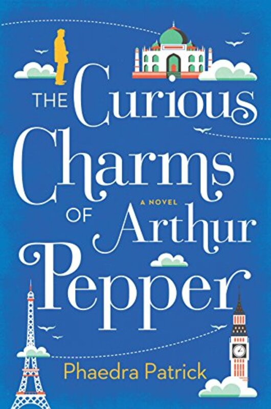 Book cover for "The Curious Charms of Arthur Pepper" by Phaedra Patrick