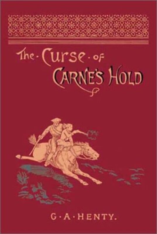 Book cover for "The Curse of Carne's Hold" by GA Henty