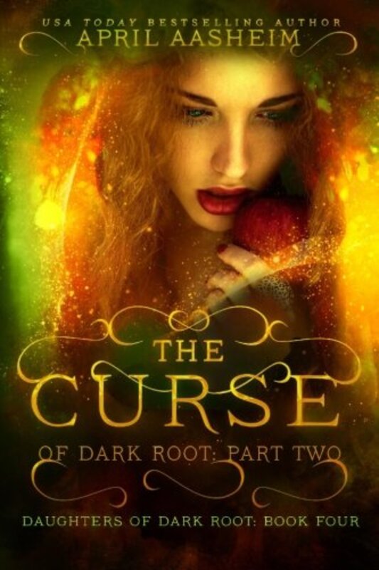 Book cover for "The Curse of Dark Root: Part Two" by April Aasheim