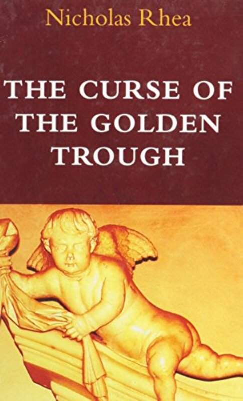 Book cover for "The Curse of the Golden Trough" by Nicholas Rhea