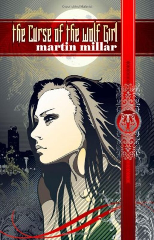 Book cover for "The Curse of the Wolf Girl" by Martin Millar