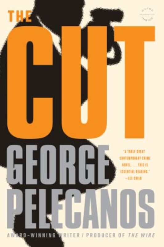 Book cover for "The Cut" by George P Pelecanos