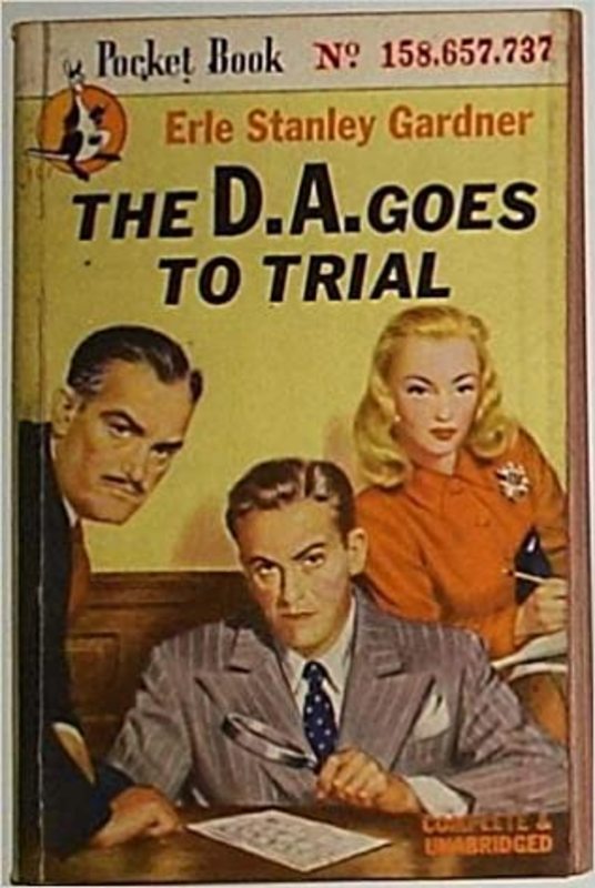 Book cover for "The D.A. Goes to Trial" by Erle Stanley Gardner