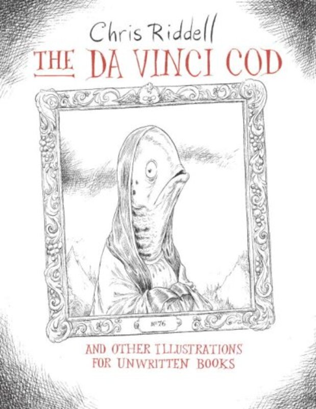 Book cover for "The Da Vinci Cod and Other Illustrations for Unwritten Books" by Chris Riddell