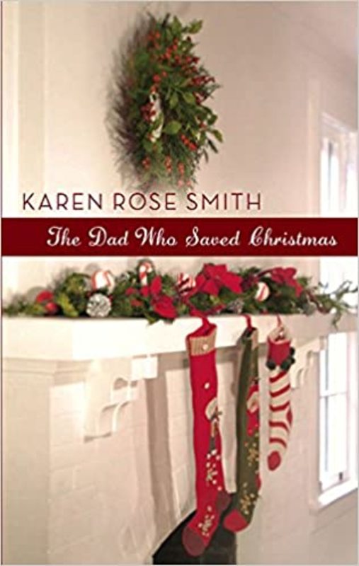 Book cover for "The Dad Who Saved Christmas" by Karen Rose Smith