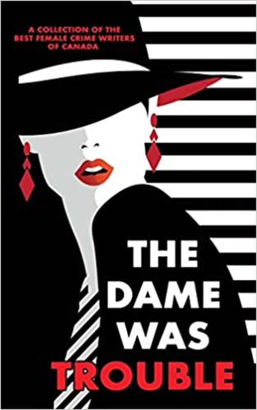 Book cover for "The Dame Was Trouble" by Kelley Armstrong