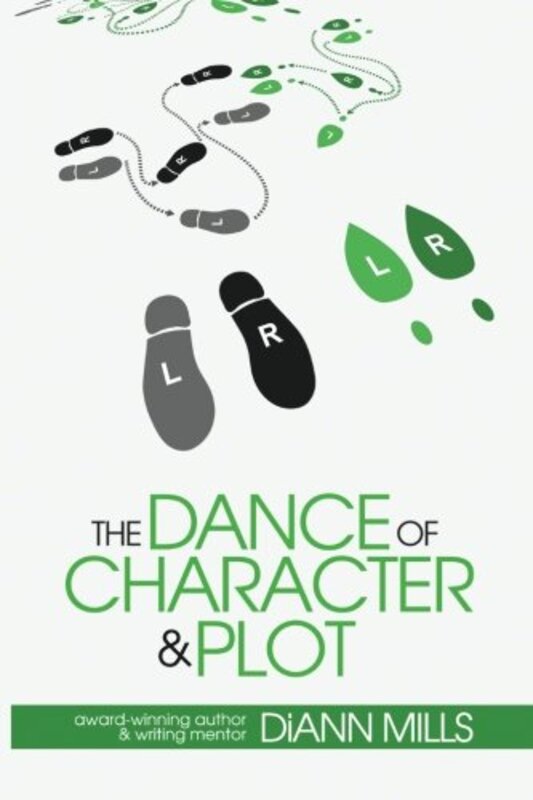 Book cover for "The Dance of Character and Plot" by DiAnn Mills