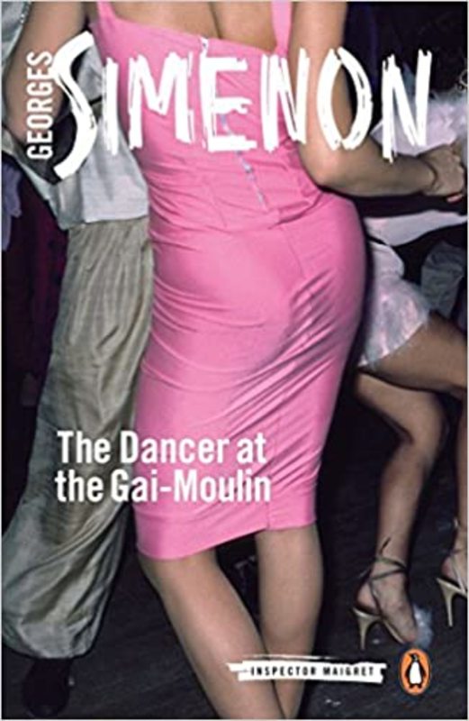 Book cover for "The Dancer at the Gai-Moulin" by Georges Simenon