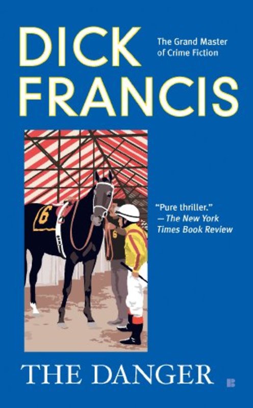 Book cover for "The Danger" by Dick Francis