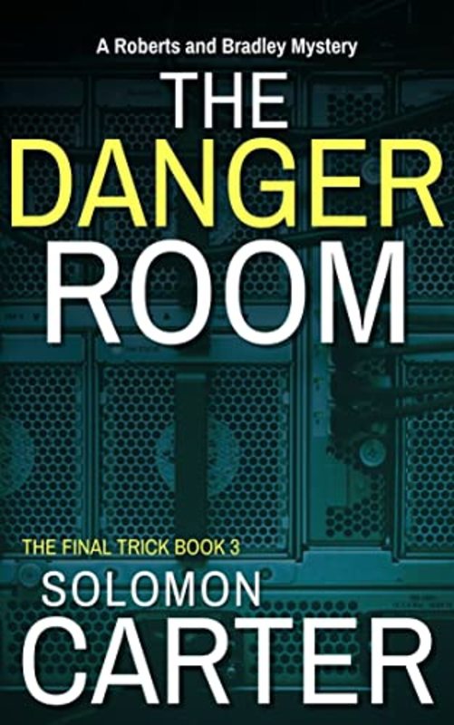 Book cover for "The Danger Room" by Solomon Carter