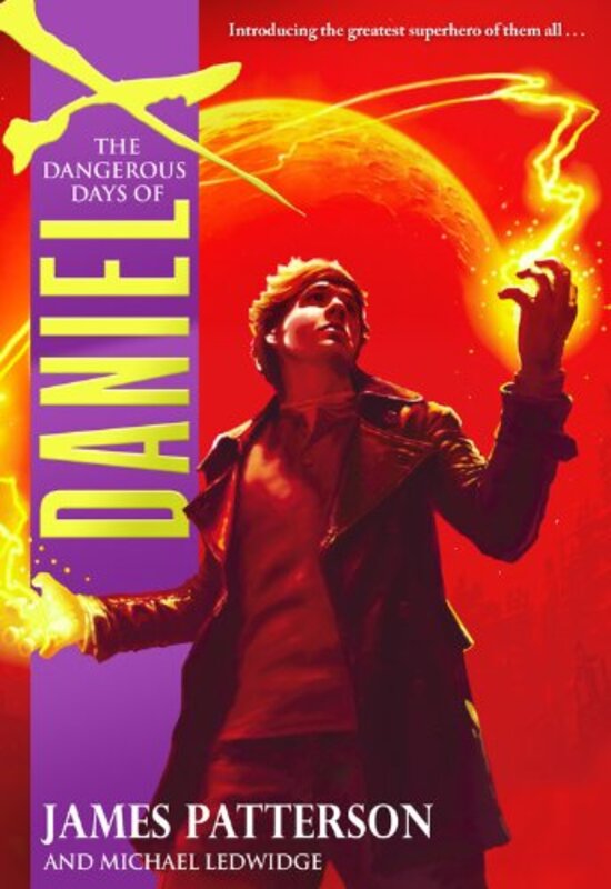 Book cover for "The Dangerous Days of Daniel X" by Michael Ledwidge